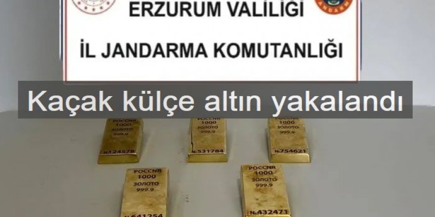 Erzurum’da kaçak külçe altın yakalandı