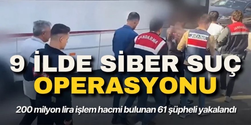 Erzurum ve 8 ilde siber operasyon: 61 şüpheli yakalandı!