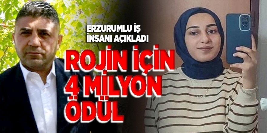 Bir iş insanı, Rojin'in ölümünü aydınlatacak kişiye 4 milyon TL vereceğini açıkladı