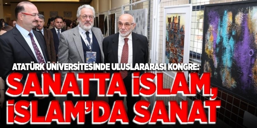 Atatürk Üniversitesinde Uluslararası Kongre