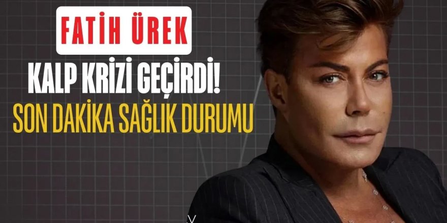 Kalp krizi geçiren Erzurumlu Fatih Ürek'in kaldığı hastaneden yeni açıklama!