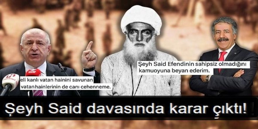 Ümit Özdağ'a açılan Şeyh Said davasında karar çıktı!