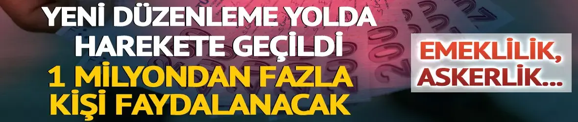 Yeni düzenleme yolda, harekete geçildi!