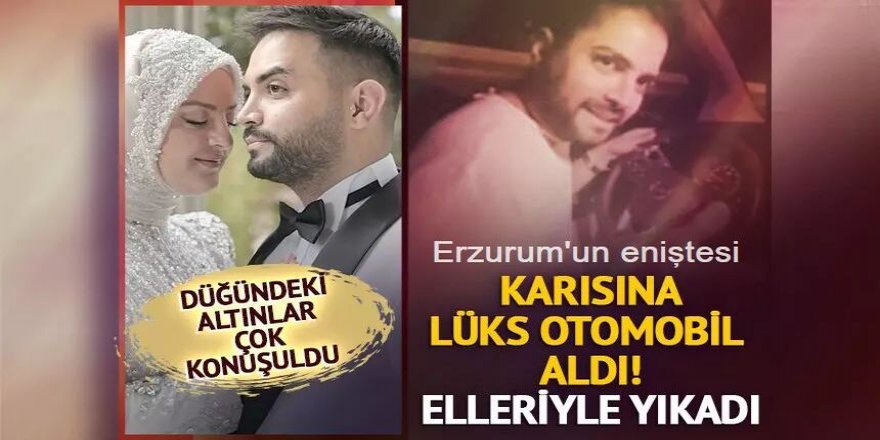 Erzurum'un eniştesi Kadir Ezildi eşi için kesenin ağzını açtı!