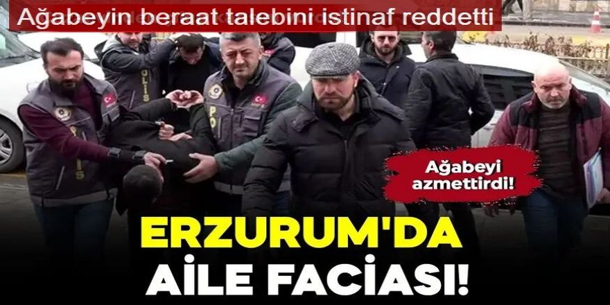 Erzurum'da Cinayete azmettirmekten ceza alan sanığın beraat talebini istinaf reddetti