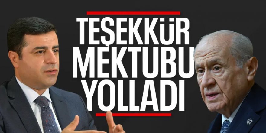 Selahattin Demirtaş'tan Devlet Bahçeli'ye teşekkür mektubu