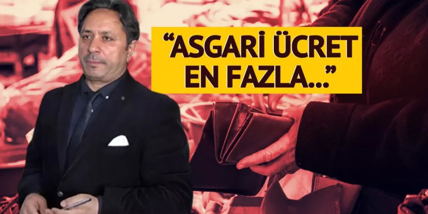 'Asgari ücret 40 bin TL olmalı' dedi!