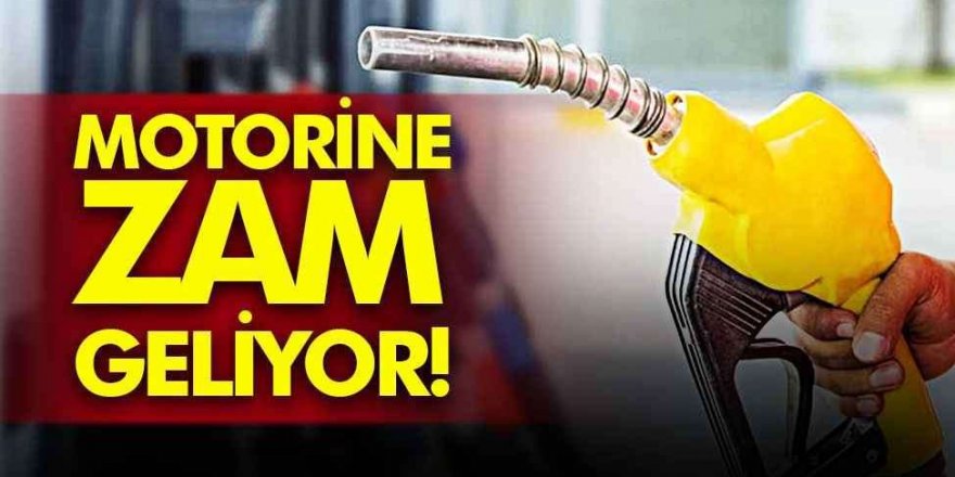 Motorine 2 lira 7 kuruş zam geliyor