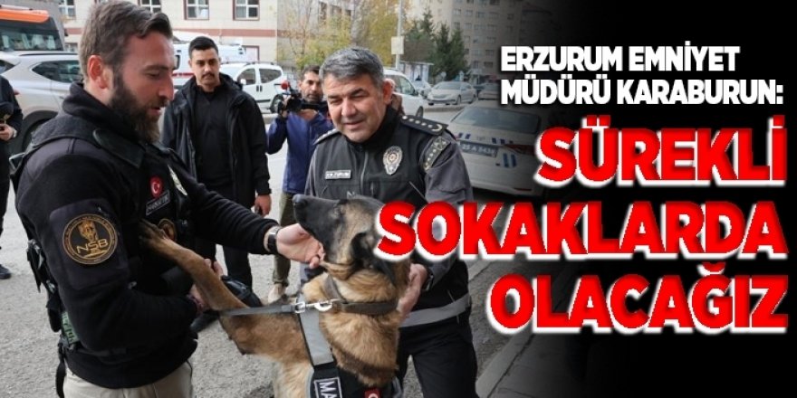 Erzurum Karaburun: Sahadan bir adım geri durmayacağız