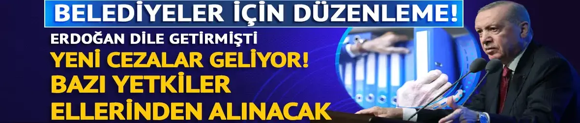 Belediyeler için yeni düzenleme!