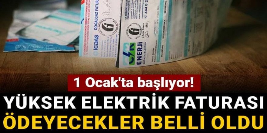 Yüksek elektrik faturası ödeyecekler belli oldu