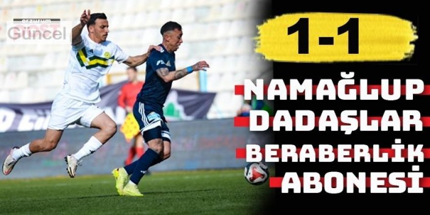 Erzurumspor FK,  beraberliği alışkanlık halene getirdi: 1-1