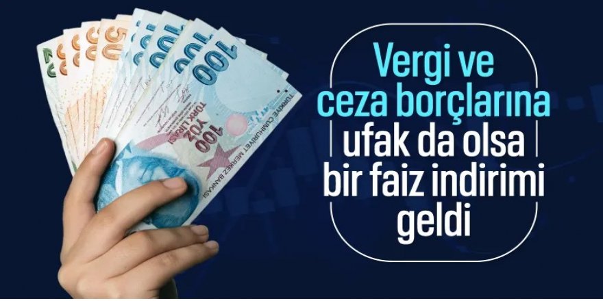 Kamu alacaklarına faiz indirimi geldi