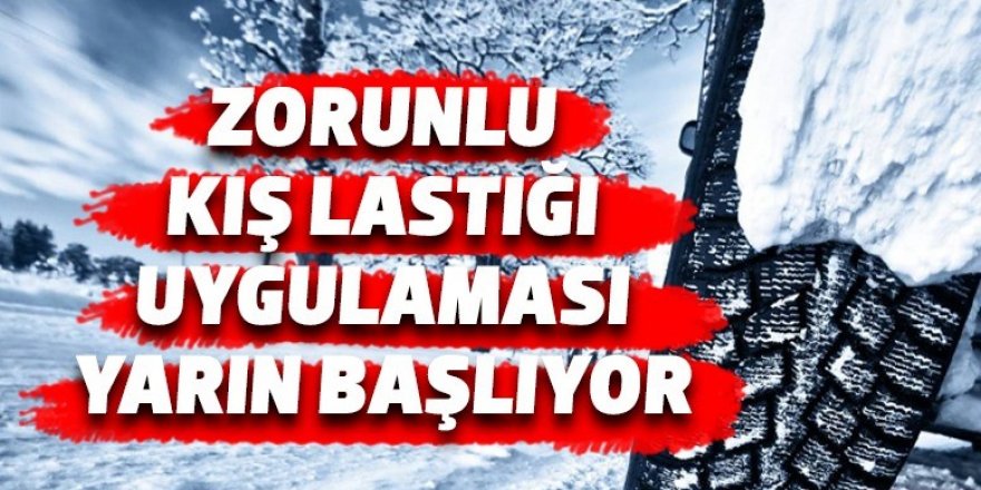 Zorunlu kış lastiği uygulaması yarın başlayacak