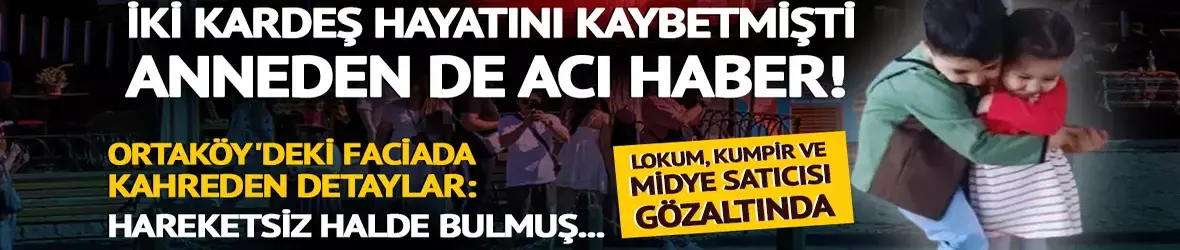 İki küçük kardeş hayatını kaybetmişti...