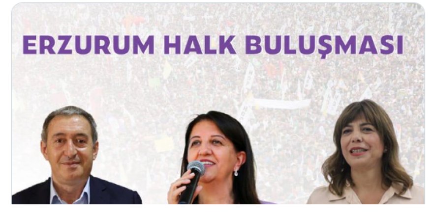 DEM Parti’den ‘Erzurum Halk Buluşması’