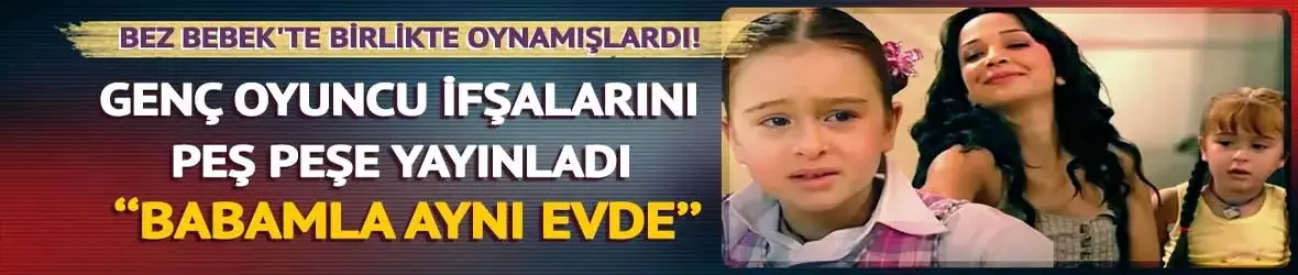 Bez Bebek'te birlikte oynamışlardı!