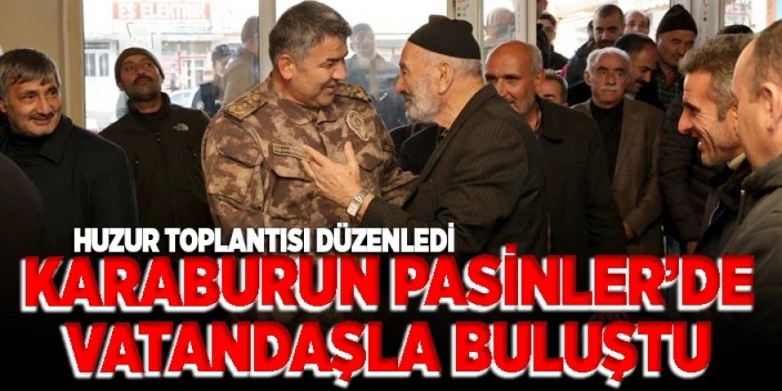 Müdür Karaburun Pasinler’de vatandaşla buluştu
