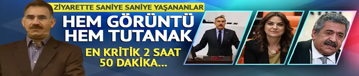 İmralı ziyaretinde saniye saniye yaşananlar!