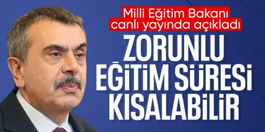 Tekin: Zorunlu eğitim süresinin kısaltılması gündeme gelebilir