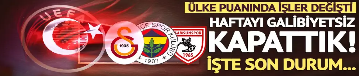 Avrupa'da haftayı galibiyetsiz kapattık, ülke puanında işler değişti