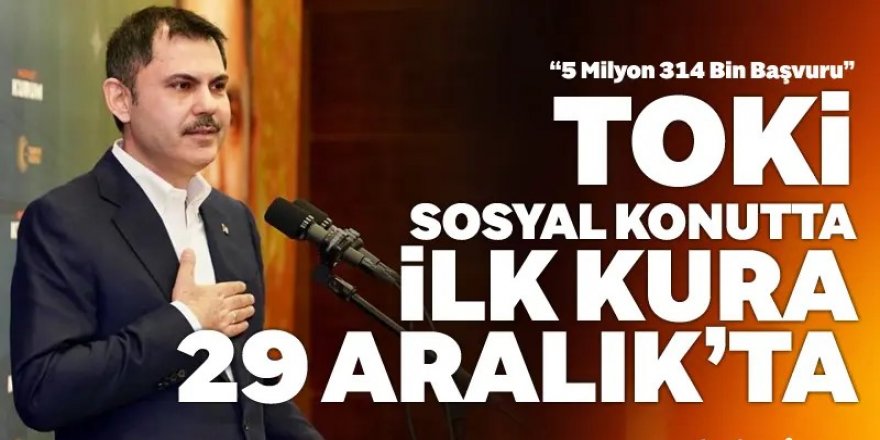 Sosyal konutta ilk kuralar 29 Aralık’ta