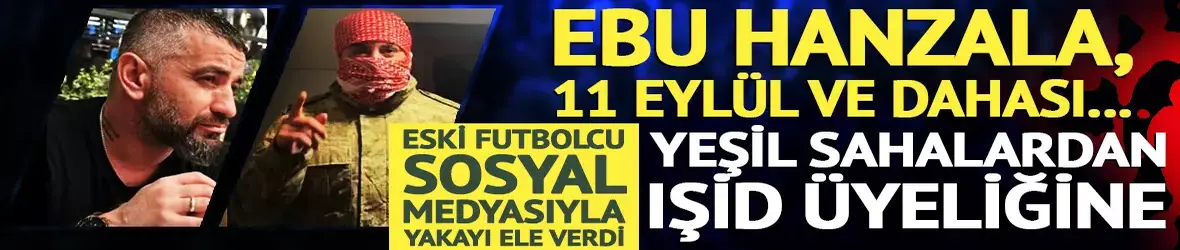 Eski futbolcu diye bilinirken IŞİD üyeliğinden tutuklandı!