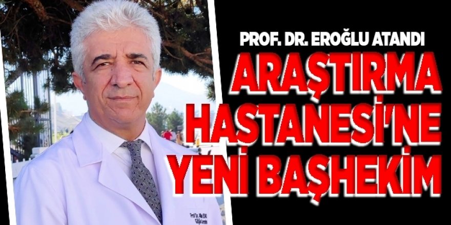 Araştırma Hastanesi'ne yeni başhekim