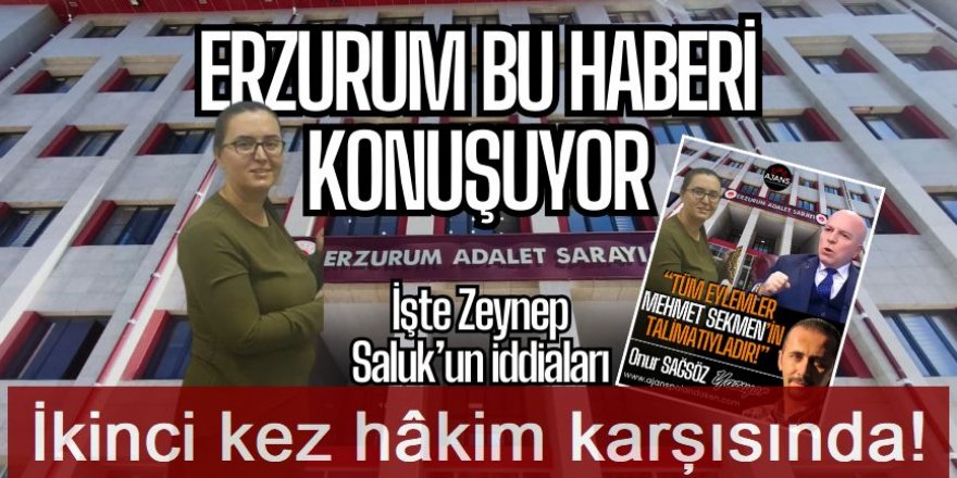 Büyükşehiri karıştıran dava: Zeynep Saluk ikinci kez hâkim karşısında!