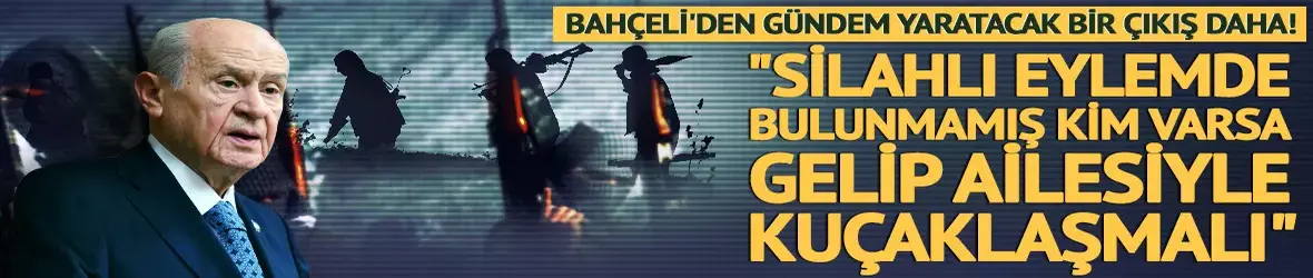 Devlet Bahçeli: Suça bulaşmayan dönsün