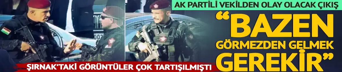 AK Partili vekilden Cizre’deki skandal görüntü için olay olacak çıkış