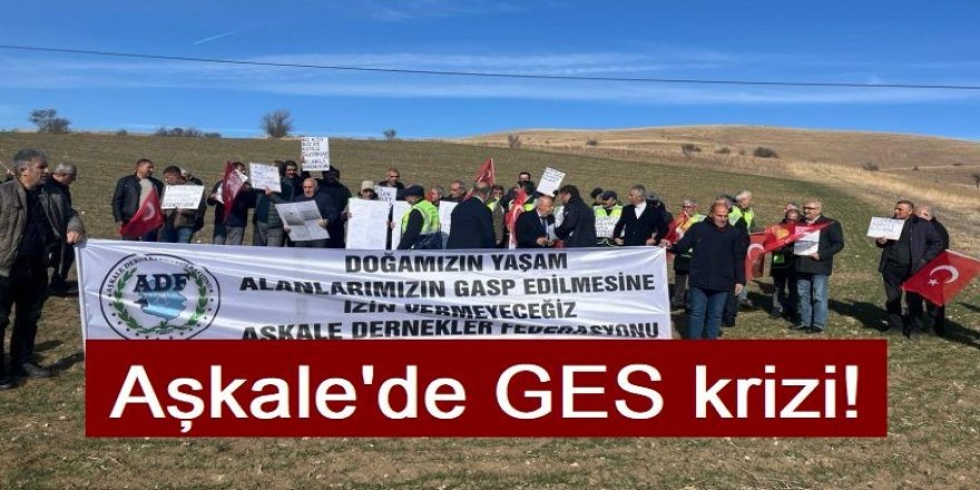 Aşkale’de GES krizi! Vatandaşlar eylem yaptı