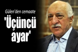 Gülen'den cemaate 'üçüncü ayar'!