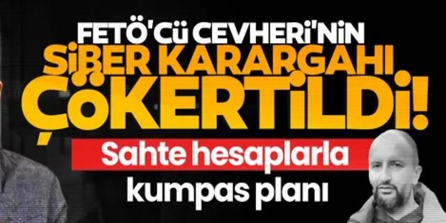 FETÖ'cü Cevheri Güven'e bilgi sızdıran köstebek polisler davasında mütaala