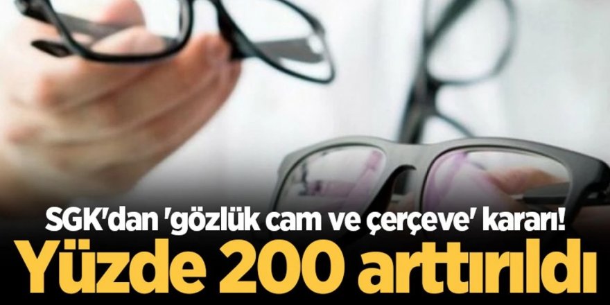 SGK çok odaklı gözlük bedelini karşılama kararı aldı.