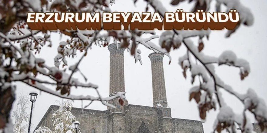 Erzurum beyaza büründü: kar yağışı sürüyor