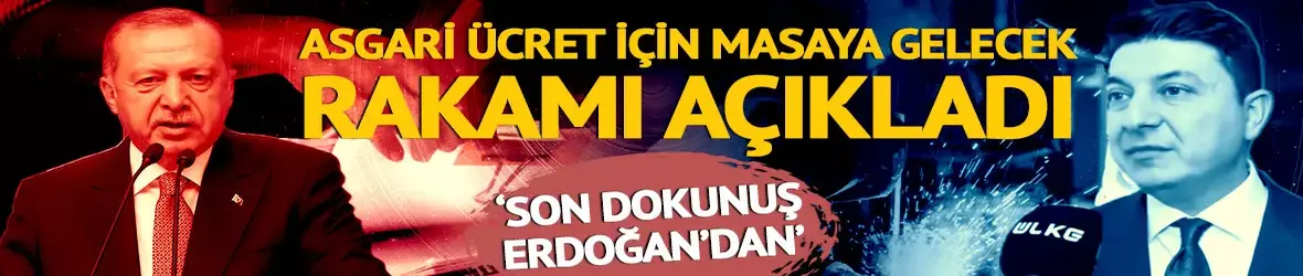 Asgari ücret için masaya gelecek rakamı açıkladı: