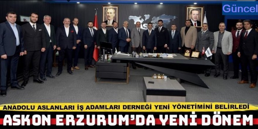ASKON Erzurum’da yeni dönem