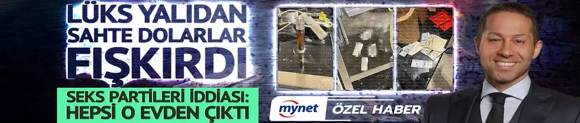 Lüks yalıdan sahte dolarlar fışkırdı!