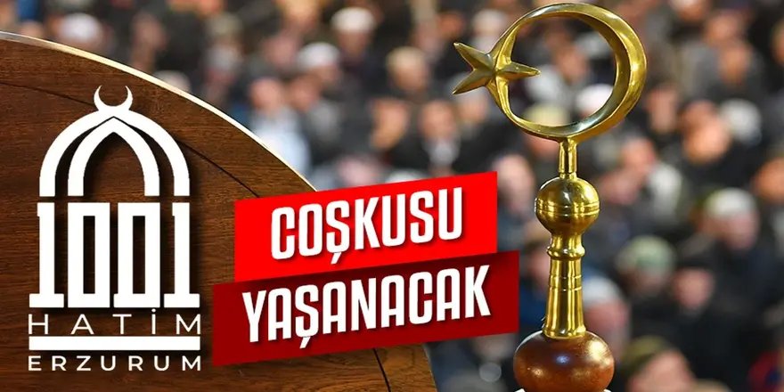 Erzurum’da 500 yıllık kadim bir gelenek: 1001 Hatim başladı