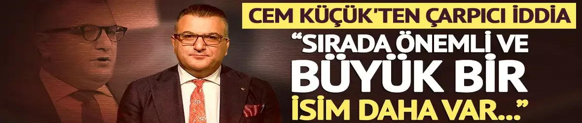 Cem Küçük'ten çarpıcı iddia