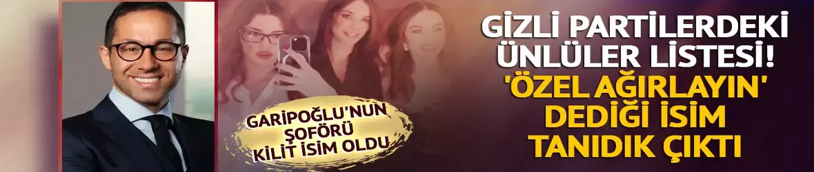Kasım Garipoğlu’nun uyuşturucu partilerinde 'özel ağırlayın' dediği isim tanıdık çıktı!