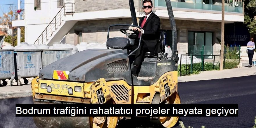 Bodrum trafiğini rahatlatacak proje