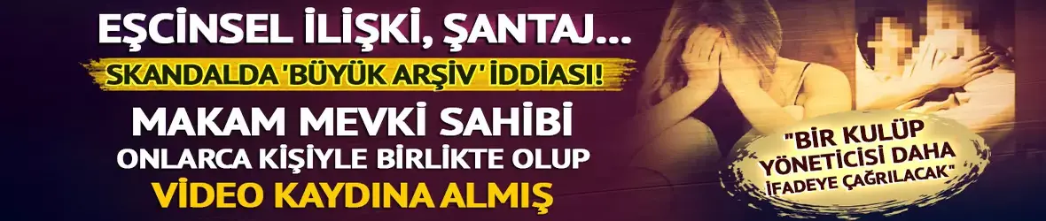 Birlikte olduğu isimleri video kaydına almış!