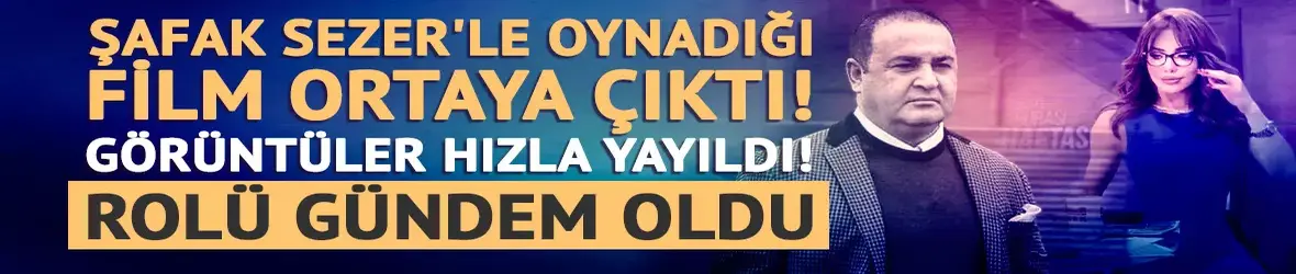 Ela Rümeysa Cebeci'nin Şafak Sezer'le oynadığı film ortaya çıktı!