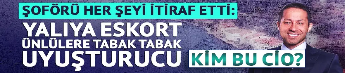 Kim bu Cio? Şoför her şey itiraf etti