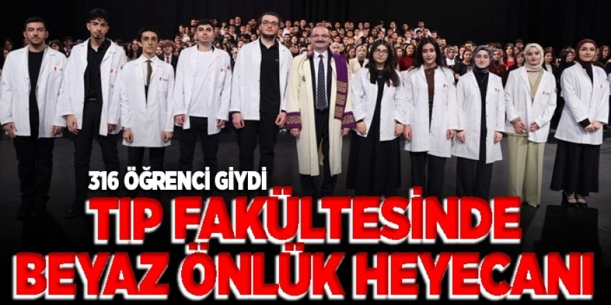 Atatürk Üniversitesi Tıp Fakültesinde beyaz önlük heyecanı