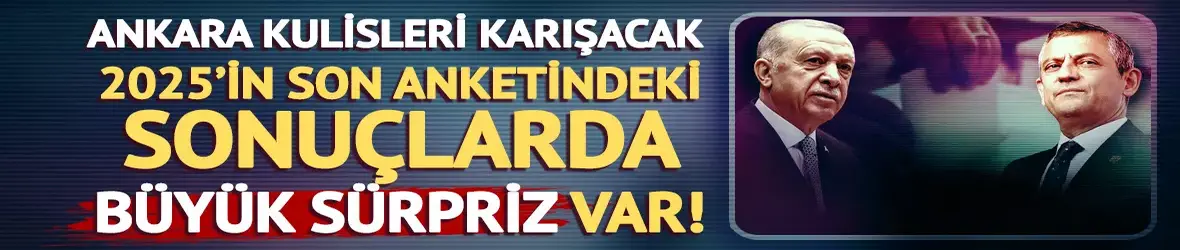 Ankara kulislerini karıştıracak anket!