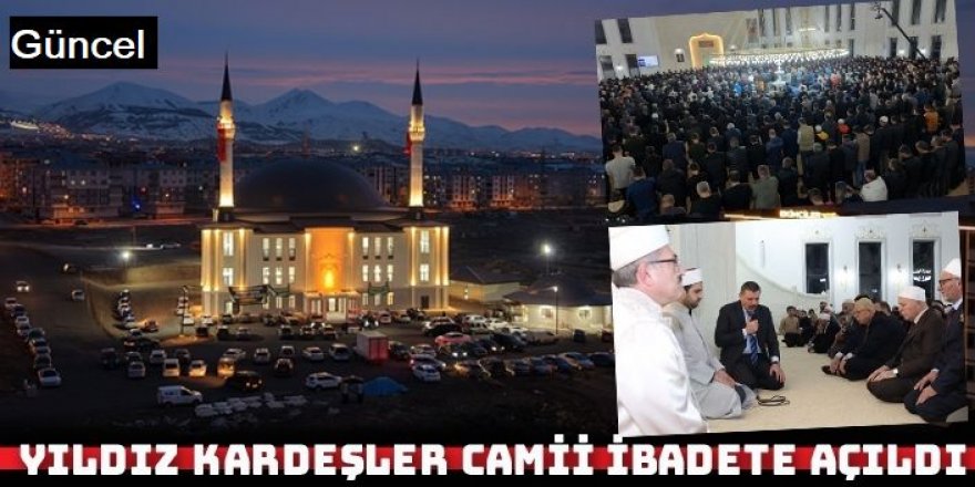 Şükrüpaşa Yıldız Kardeşler Camii ibadete açıldı