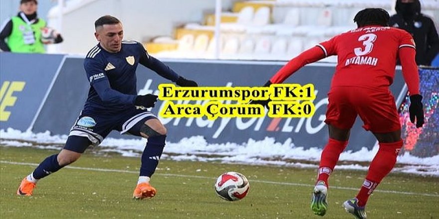 Erzurumspor FK, Çorum FK'yi evinde mağlup etti!.